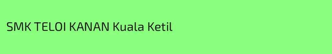 SMK TELOI KANAN Kuala Ketil